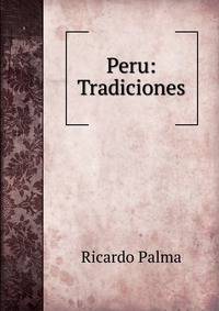 Peru: Tradiciones