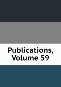 Publications, Volume 59