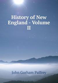 History of New England - Volume II