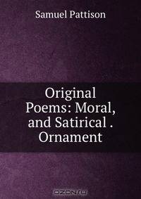 Original Poems: Moral, and Satirical . Ornament