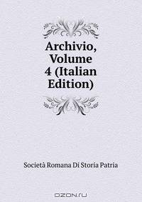 Archivio, Volume 4 (Italian Edition)