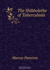 The Shibboleths of Tuberculosis