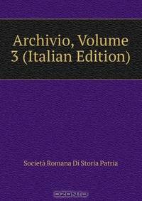 Archivio, Volume 3 (Italian Edition)