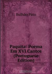 Paquita: Poema Em XVI Cantos (Portuguese Edition)