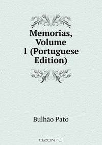 Memorias, Volume 1 (Portuguese Edition)