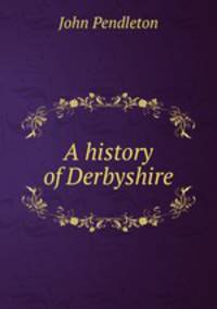 A history of Derbyshire