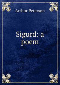 Sigurd: a poem