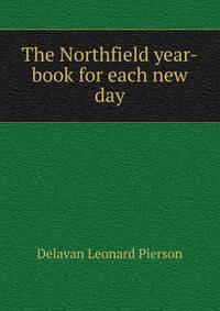 The Northfield year-book for each new day