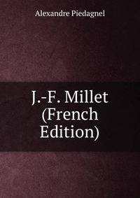 J.-F. Millet (French Edition)