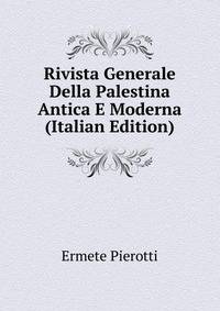 Rivista Generale Della Palestina Antica E Moderna (Italian Edition)