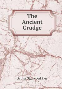 The Ancient Grudge