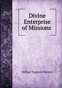 Divine Enterprise of Missions .