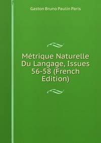 Metrique Naturelle Du Langage, Issues 56-58 (French Edition)