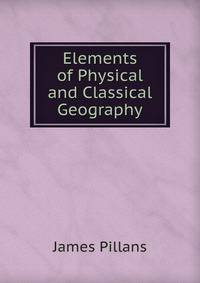 Elements of Physical and Classical Geography