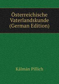 Osterreichische Vaterlandskunde (German Edition)