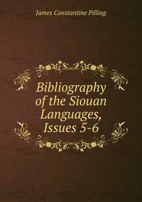 Bibliography of the Siouan Languages, Issues 5-6