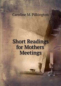 Short Readings for Mothers' Meetings