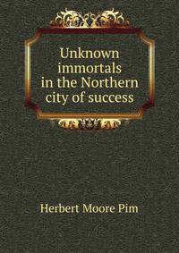 Unknown immortals in the Northern city of success