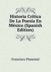 Historia Critica De La Poesia En Mexico (Spanish Edition)