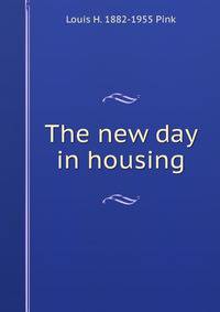 The new day in housing