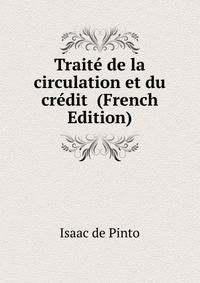 Traite de la circulation et du credit (French Edition)