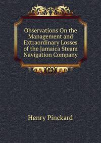 Observations On the Management and Extraordinary Losses of the Jamaica Steam Navigation Company