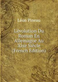 L'?volution Du Roman En Allemagne Au Xixe Si?cle (French Edition)