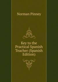 Key to the Practical Spanish Teacher (Spanish Edition)