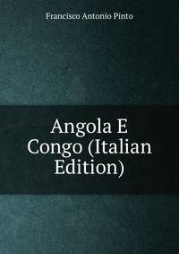 Angola E Congo (Italian Edition)