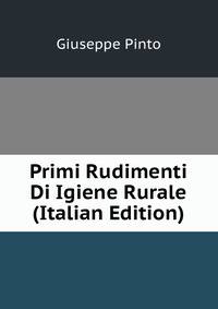 Primi Rudimenti Di Igiene Rurale (Italian Edition)