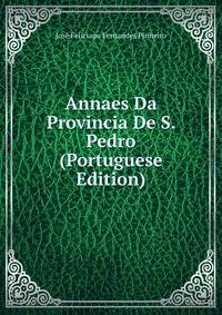 Annaes Da Provincia De S. Pedro (Portuguese Edition)
