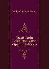 Vocabulario Castellano-Cuna (Spanish Edition)
