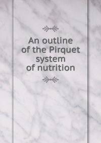 An outline of the Pirquet system of nutrition