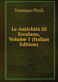Le Antichita Di Ercolano, Volume 1 (Italian Edition)