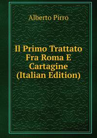 Il Primo Trattato Fra Roma E Cartagine (Italian Edition)