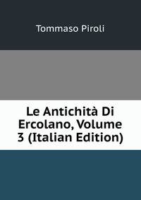 Le Antichita Di Ercolano, Volume 3 (Italian Edition)