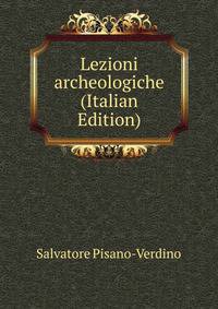 Lezioni archeologiche (Italian Edition)