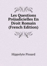 Les Questions Prejudicielles En Droit Romain (French Edition)