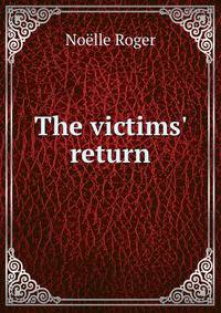 The victims' return.