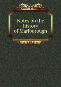 Notes on the history of Marlborough