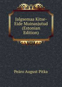 Jalgsemaa Kitse-Eide Muinasjutud (Estonian Edition)