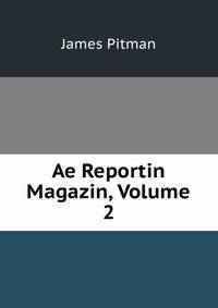 Ae Reportin Magazin, Volume 2