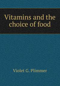 Vitamins and the choice of food
