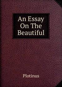 An Essay On The Beautiful