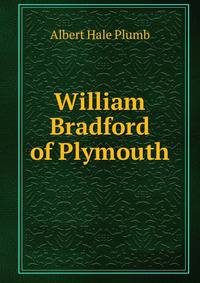 William Bradford of Plymouth