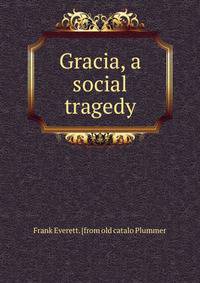 Gracia, a social tragedy