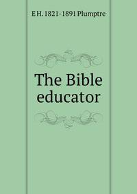 The Bible educator