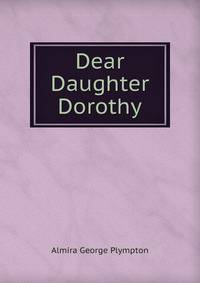 Dear Daughter Dorothy