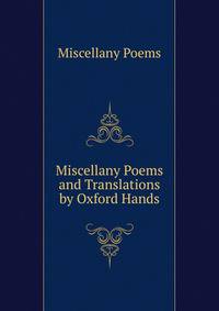 Miscellany Poems and Translations by Oxford Hands