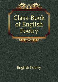 Class-Book of English Poetry